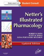 Ebook Netter&apos;s Illustrated Pharmacology Updated Edition E-Book di Robert B. Raffa, Scott M. Rawls, Elena Portyansky Beyzarov edito da Saunders