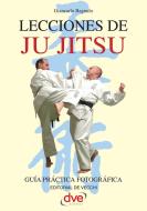 Ebook Lecciones de Ju Jitsu di Giancarlo Bagnulo edito da De Vecchi Ediciones