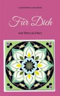 Ebook Für Dich di Luzia Elisabeth van den Broek edito da Books on Demand