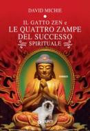 Ebook Il gatto zen e le quattro zampe del successo spirituale di Michie David edito da Giunti