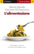 Ebook L' L'alimentazione di Ottavio Bosello, Vincenzo Di Francesco edito da Società editrice il Mulino, Spa
