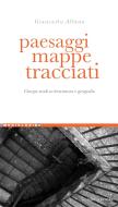 Ebook Paesaggi, mappe, tracciati di Giancarlo Alfano edito da Liguori Editore