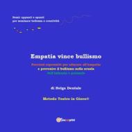 Ebook Empatia vince bullismo di Helga Dentale edito da Youcanprint
