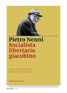 Ebook Socialista libertario giacobino di Pietro Nenni edito da Marsilio