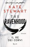 Ebook Il re dei corvi di Stewart Kate edito da Rizzoli