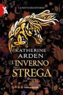 Ebook L&apos;inverno della strega di Katherine Arden edito da Fanucci Editore