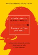 Ebook Troppu trafficu ppi nenti di Camilleri Andrea edito da Mondadori