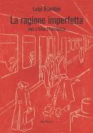 Ebook La Ragione Imperfetta di Luigi Brandajs edito da Abel Books