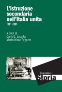 Ebook L' istruzione secondaria nell'Italia unita. 1861-1901 edito da Franco Angeli Edizioni