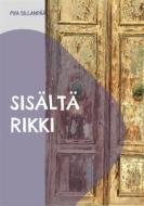 Ebook Sisältä Rikki di Piia Sillanpää edito da Books on Demand