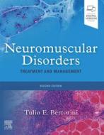 Ebook Neuromuscular Disorders di Tulio E. Bertorini edito da Elsevier