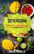 Ebook Dieta Vegana: Plano De Refeição Para Ficar Esbelto di Green Pennella edito da Green Pennella