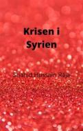 Ebook Krisen I Syrien di Shahid Hussain Raja edito da Babelcube Inc.