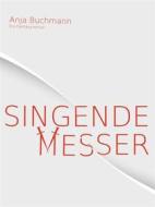 Ebook Singende Messer di Anja Buchmann edito da Books on Demand
