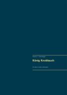 Ebook König Knoblauch di Goswin G. T. Baumhögger edito da Books on Demand