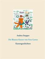 Ebook Die Blumen-Katzen vom Feen Garten di Andrea Stopper edito da Books on Demand