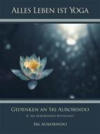 Ebook Gedenken an Sri Aurobindo (2) di Sri Aurobindo edito da Sri Aurobindo Digital Edition