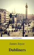 Ebook Dubliners (Best Navigation, Active TOC) (A to Z Classics) di James Joyce edito da A to Z Classics