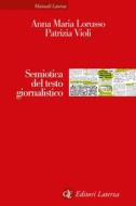 Ebook Semiotica del testo giornalistico di Anna Maria Lorusso, Patrizia Violi edito da Editori Laterza