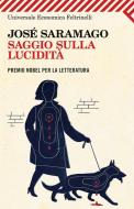 Ebook Saggio sulla lucidità di José Saramago edito da Feltrinelli Editore