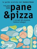 Ebook Pane & Pizza - Le guide pratiche del Gambero Rosso di AA. VV. edito da Gambero Rosso