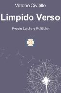 Ebook Limpido Verso di Vittorio Civitillo edito da ilmiolibro self publishing