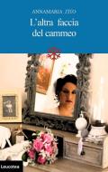 Ebook L'altra faccia del cammeo. La fragilità dei sogni di Annamaria Zito edito da Edizioni Leucotea