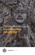 Ebook La chiocciola sul pendio di Arkadij Strugackij, Boris Strugackij edito da Carbonio Editore