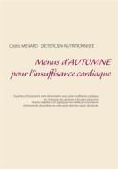 Ebook Menus d&apos;automne pour l&apos;insuffisance cardiaque di Cedric Menard edito da Books on Demand