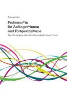 Ebook Professor*in für Anfänger*innen und Fortgeschrittene di Thomas Götz edito da Books on Demand