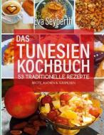 Ebook Das Tunesienkochbuch di Eva Seyberth edito da Books on Demand