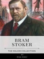 Ebook Bram Stoker – The Major Collection di Bram Stoker edito da Benjamin