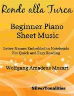 Ebook Rondo Alla Turca Beginner Piano Sheet Music di Silvertonalities edito da SilverTonalities