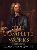 Ebook Jonathan Swift: The Complete Works di Jonathan Swift edito da JustinH