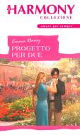 Ebook Progetto per due di Emma Darcy edito da HarperCollins Italia