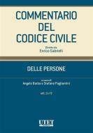 Ebook Commentario del codice civile - Delle persone - artt. 11-73 di Angelo Barba e Stefano Pagliantini (a cura di) edito da Utet Giuridica