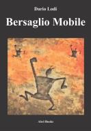 Ebook Bersaglio mobile di Dario Lodi edito da Abel Books