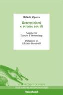 Ebook Determinismi e scienze sociali. Saggio su Darwin e Heisenberg di Roberto Vignera edito da Franco Angeli Edizioni