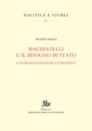 Ebook Machiavelli e il bisogno di Stato di Michele Maggi edito da Edizioni di Storia e Letteratura