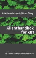 Ebook Klienthandbok för KBT di Erik Rautalinko, Ellinor Öberg edito da Books on Demand