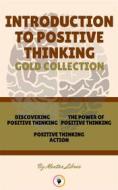 Ebook Discovering positive thinking - positive thinking action - the power of positive thinking (3 books) di MENTES LIBRES edito da MENTES LIBRES