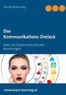 Ebook Das Kommunikations-Dreieck di Harald Mizerovsky edito da Books on Demand