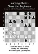 Ebook Learning Chess - Chess for Beginners di Alexander Fischer edito da Books on Demand