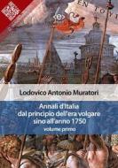 Ebook Annali d&apos;Italia dal principio dell&apos;era volgare sino all&apos;anno 1750 - volume primo di Lodovico Antonio Muratori edito da E-text