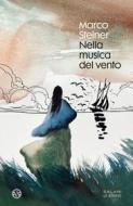 Ebook Nella musica del vento di Marco Steiner edito da Salani Editore