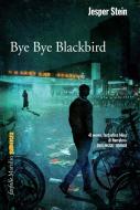 Ebook Bye Bye Blackbird di Jesper Stein edito da Marsilio