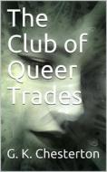 Ebook The Club of Queer Trades di G. K. Chesterton edito da iOnlineShopping.com