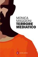 Ebook Terrore mediatico di Monica Maggioni edito da Editori Laterza