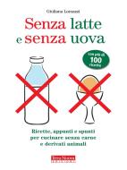 Ebook Senza latte e senza uova di Giuliana Lomazzi edito da Terra Nuova Edizioni