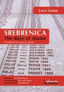 Ebook Srebrenica. The days of shame di Luca Leone edito da Infinito edizioni